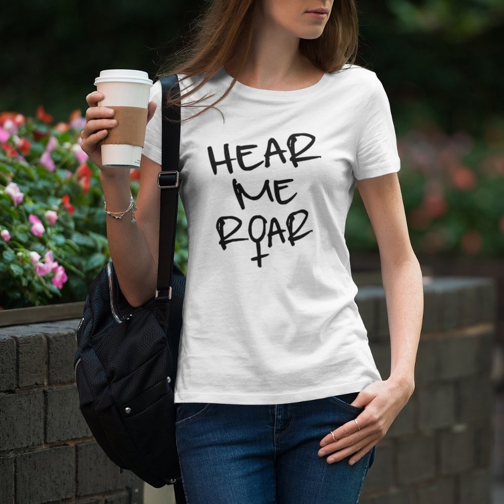Hear Me Roar T-Shirt